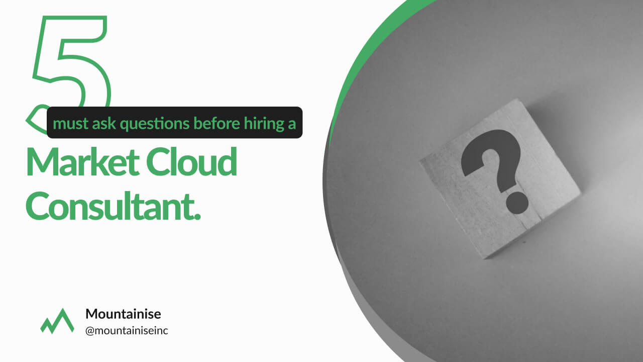 5 Must-Ask Questions Before Hiring a Marketing Cloud Consultant