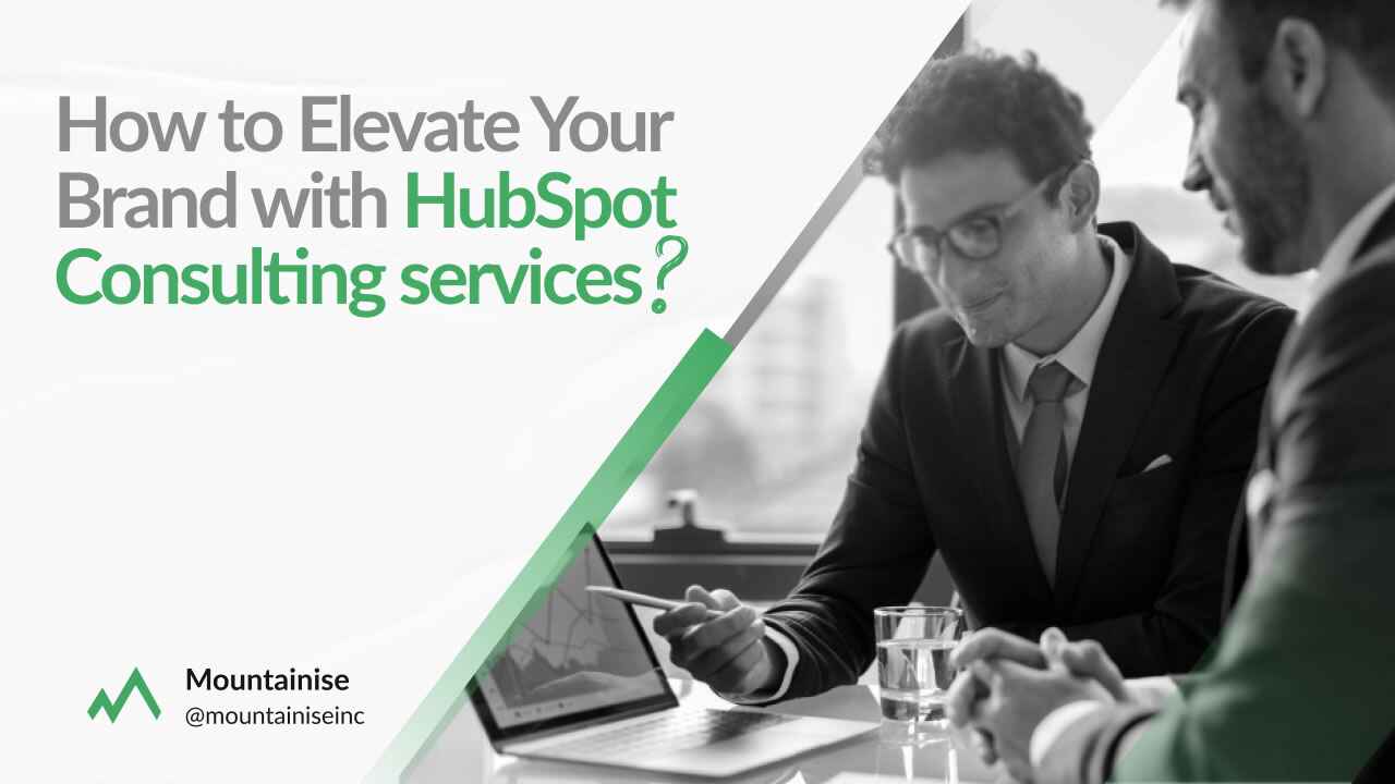 Elevate Your Brand with HubSpot Consulting services