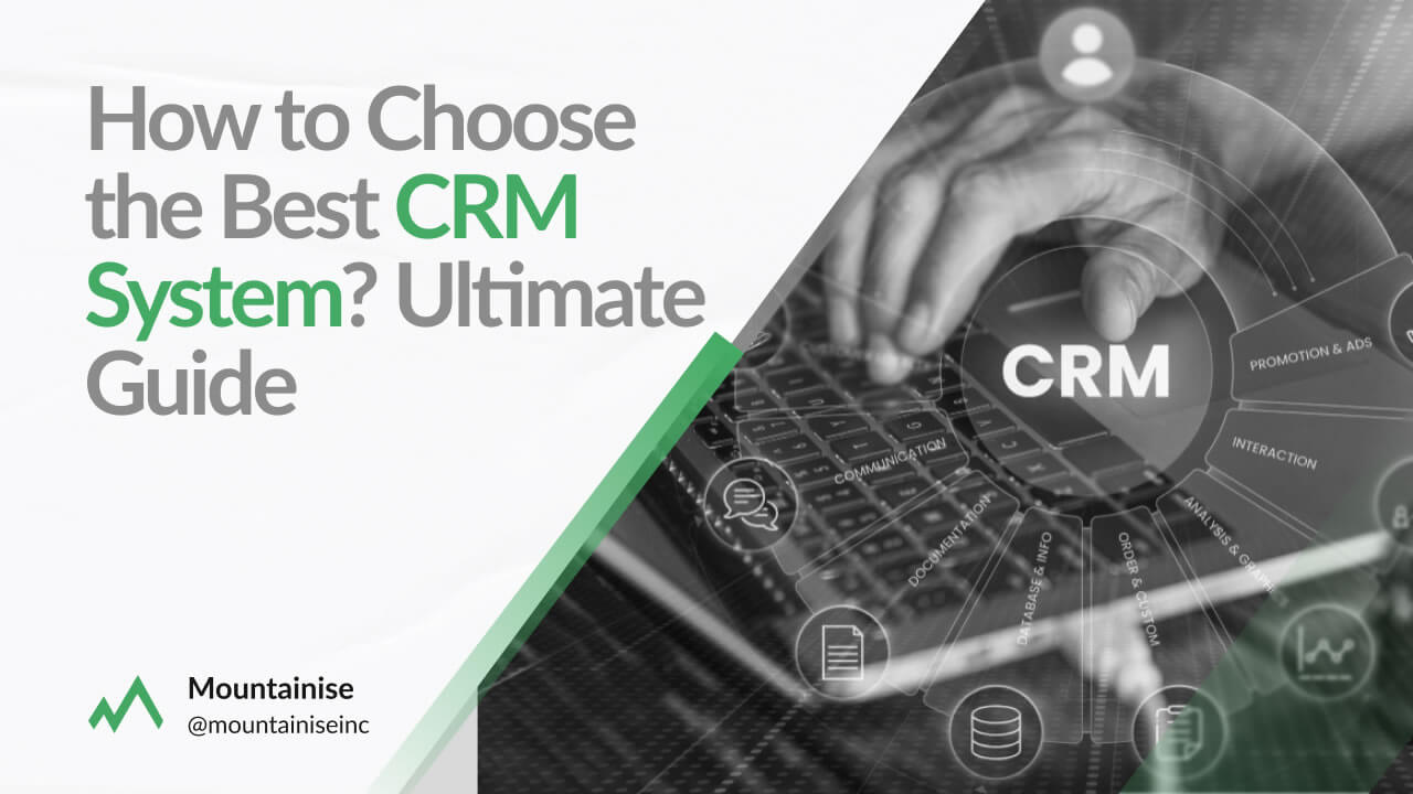 How to Choose the Best CRM System? Ultimate Guide