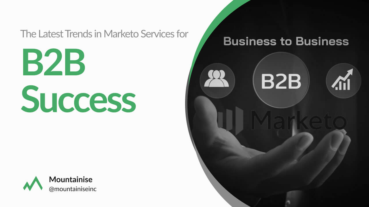 Latest Trends in Marketo Services for B2B Success
