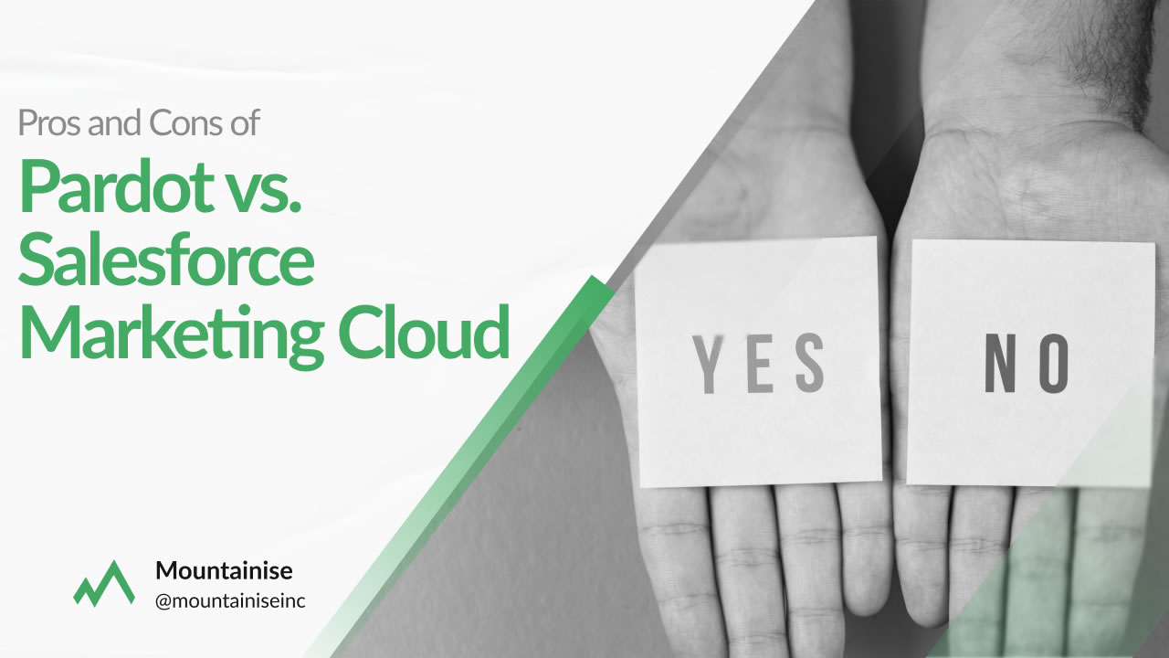 Pros and Cons of Pardot vs. Salesforce Marketing Cloud