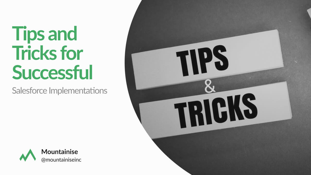 Tips and Tricks for Successful Salesforce Implementation