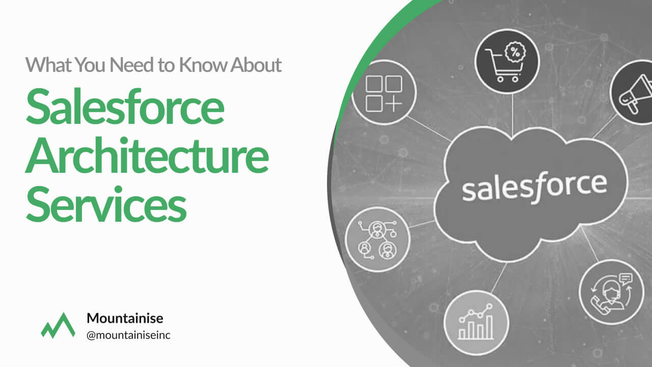 What you Need to Know about Salesforce Architecture Services