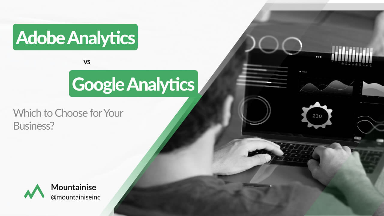 Adobe Analytics vs. Google Analytics Which to Choose for Your Business