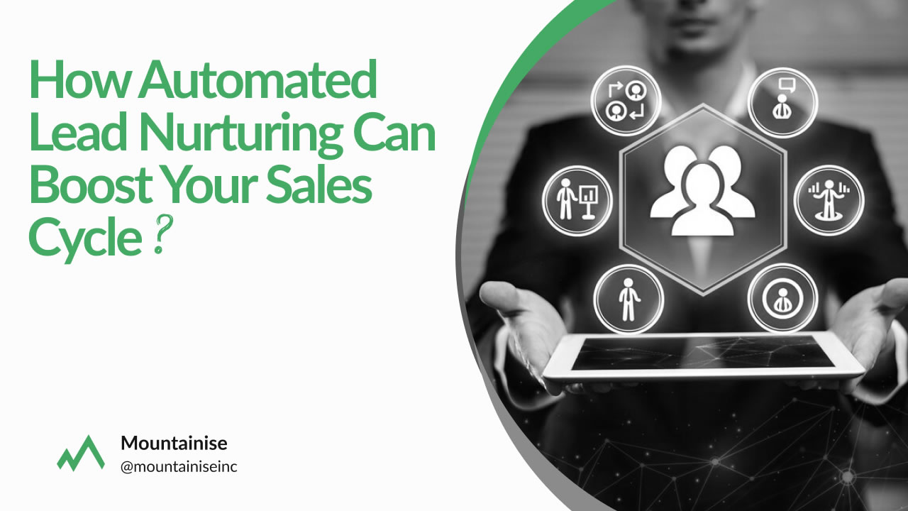 How Automated Lead Nurturing Can Boost Your Sales Cycle