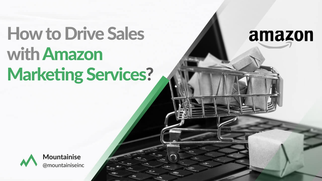 How to Drive Sales with Amazon Marketing Services?