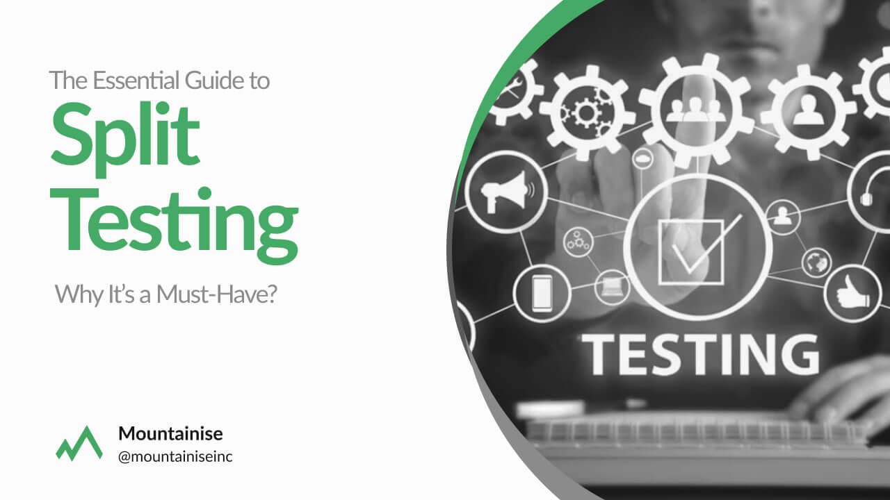 The Essential Guide to Split Testing Why It’s a Must-Have