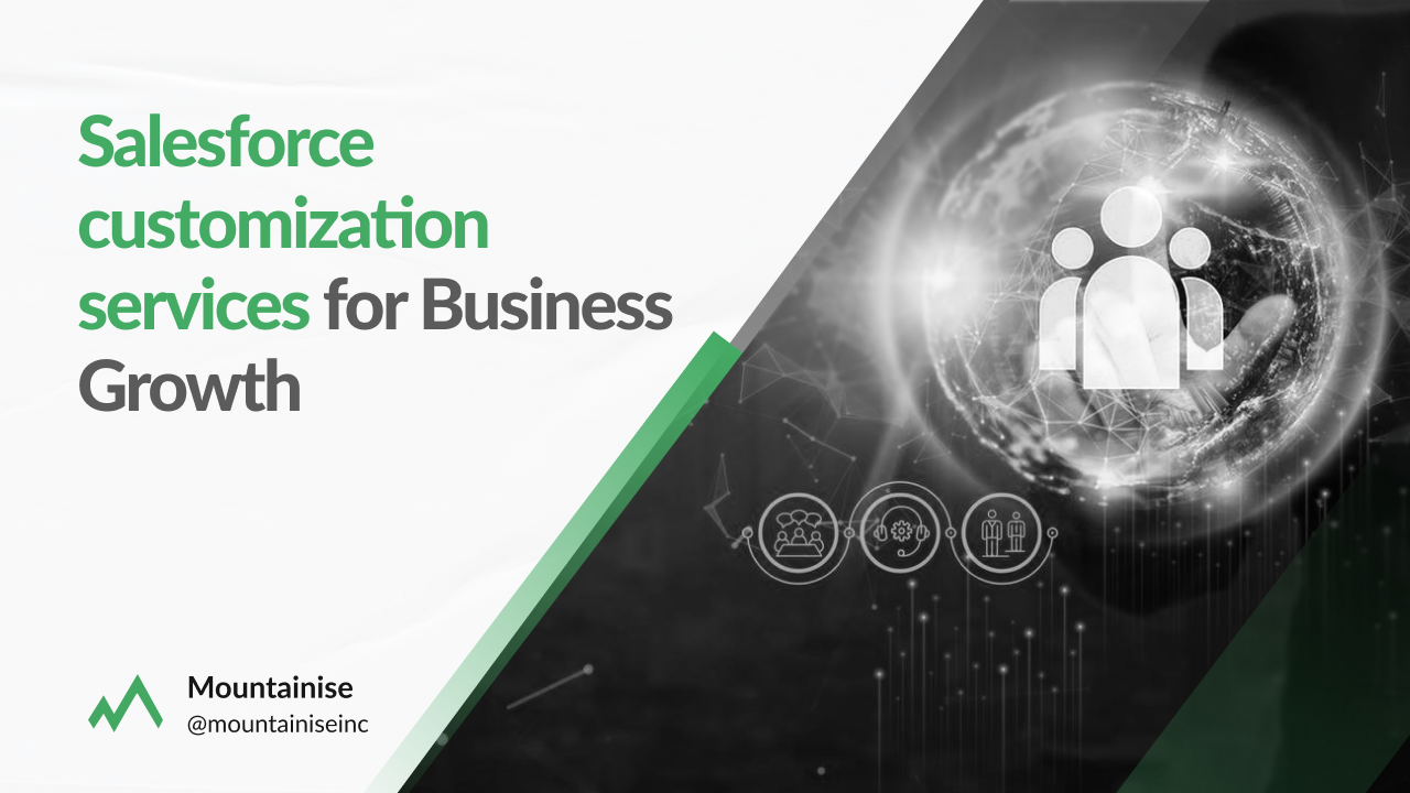 Salesforce customization services for Business Growth