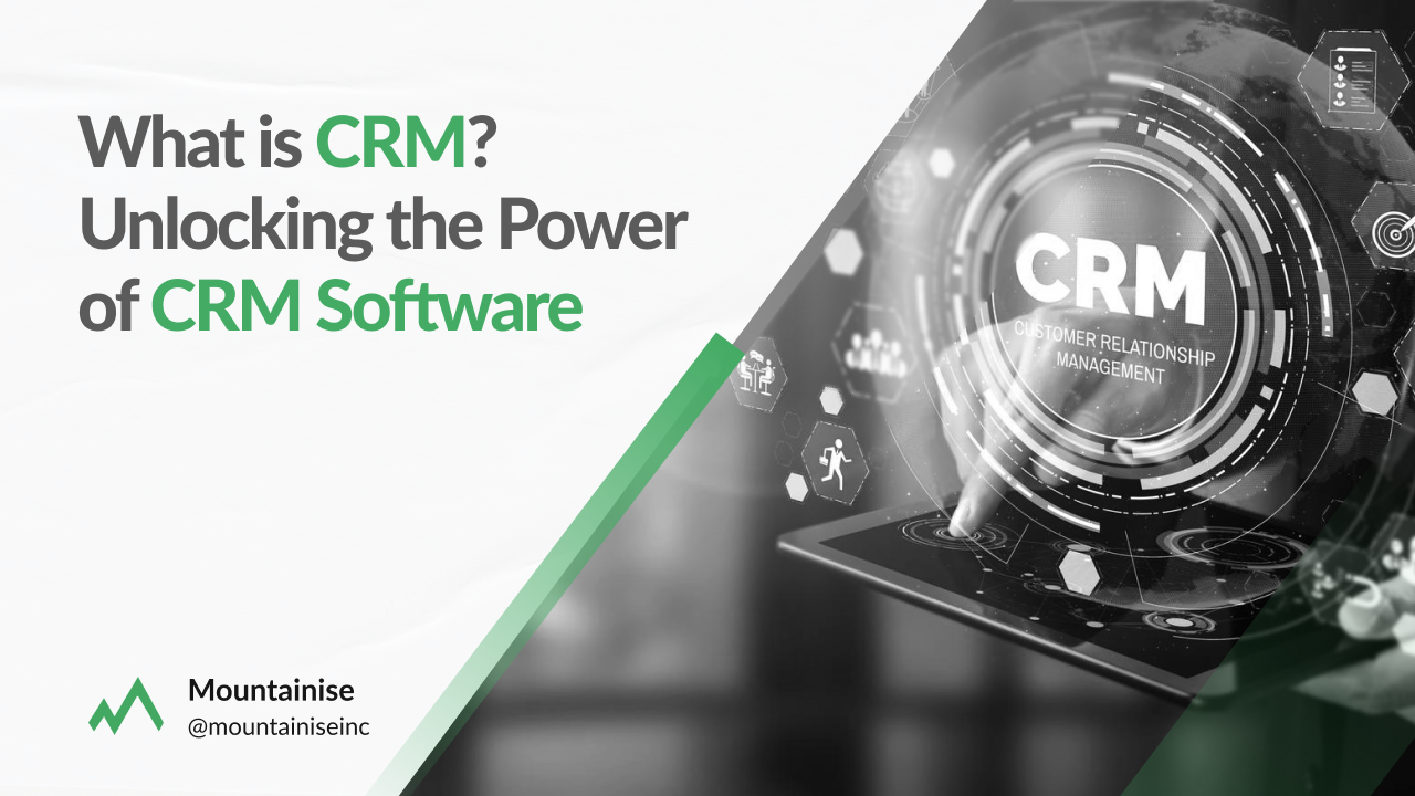 Unlocking the Power of CRM Software