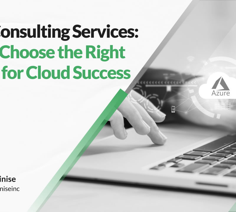 Azure Consulting Services How to Choose the Right Partner for Cloud Success