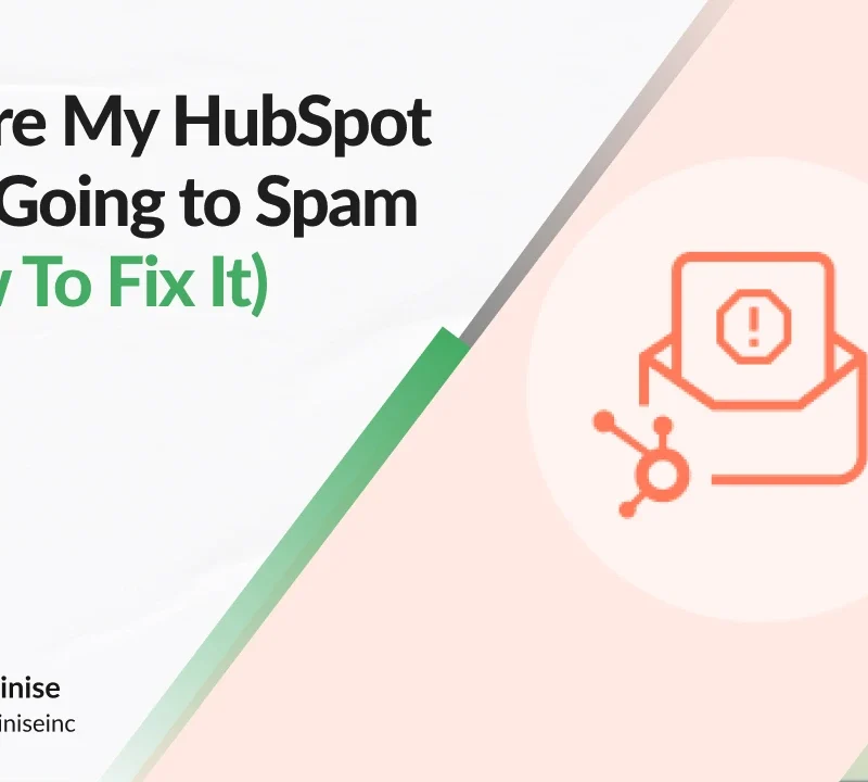 Why Are My HubSpot Emails Going to Spam (and How To Fix It)