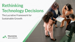 Rethinking Technology Decisions
