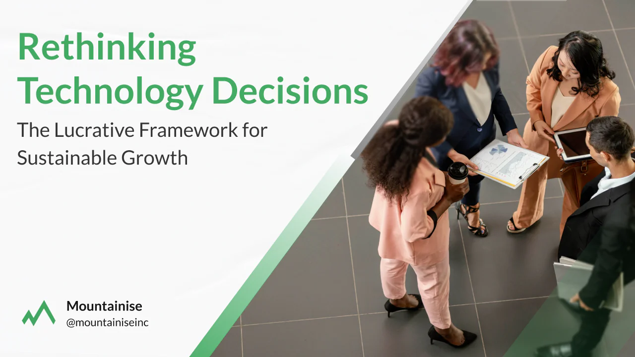 Rethinking Technology Decisions: The Lucrative Framework for Sustainable Growth